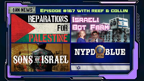 INN News #167 | REPARATIONS FOR PALESTINE, ISRAELI BOT FARM, SONS OF ISRAEL, NYPD BLUE
