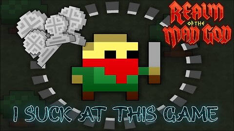 Realm of the Mad God | I Suck At This Game