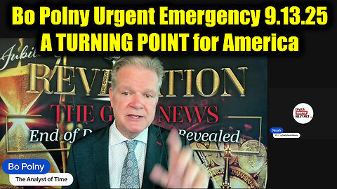 Bo. Urgent Emergency 9.13.25 - A TURNING POINT for America