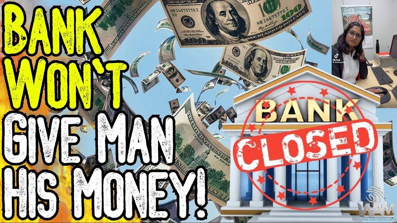 BANK WON'T GIVE MAN HIS MONEY! - More Banks Restrict Accounts For Political Views!