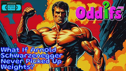 What If Arnold Schwarzenegger Never Picked Up Weights?