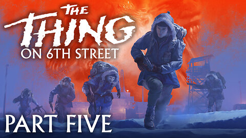 Oh, Hi John Carpenter! | The Thing Remastered Part 5 | 6th Street Gaming