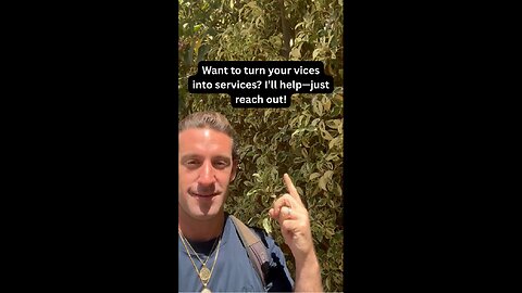 Want to turn your vices into services? I’ll help—just reach out!