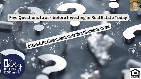 Five Questions to ask before Investing in Real Estate