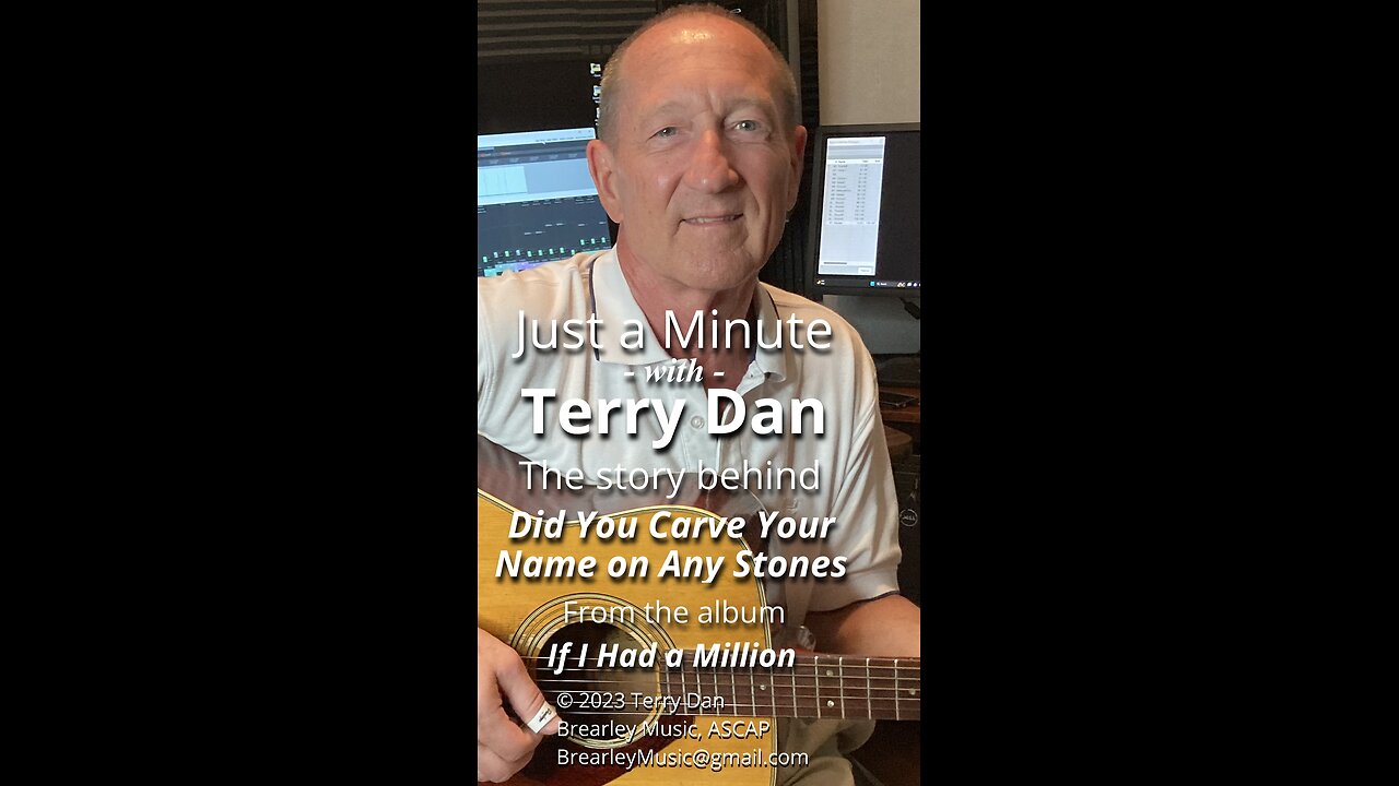 Just a Minute With Terry Dan | Did You Carve You Name On Any Stones