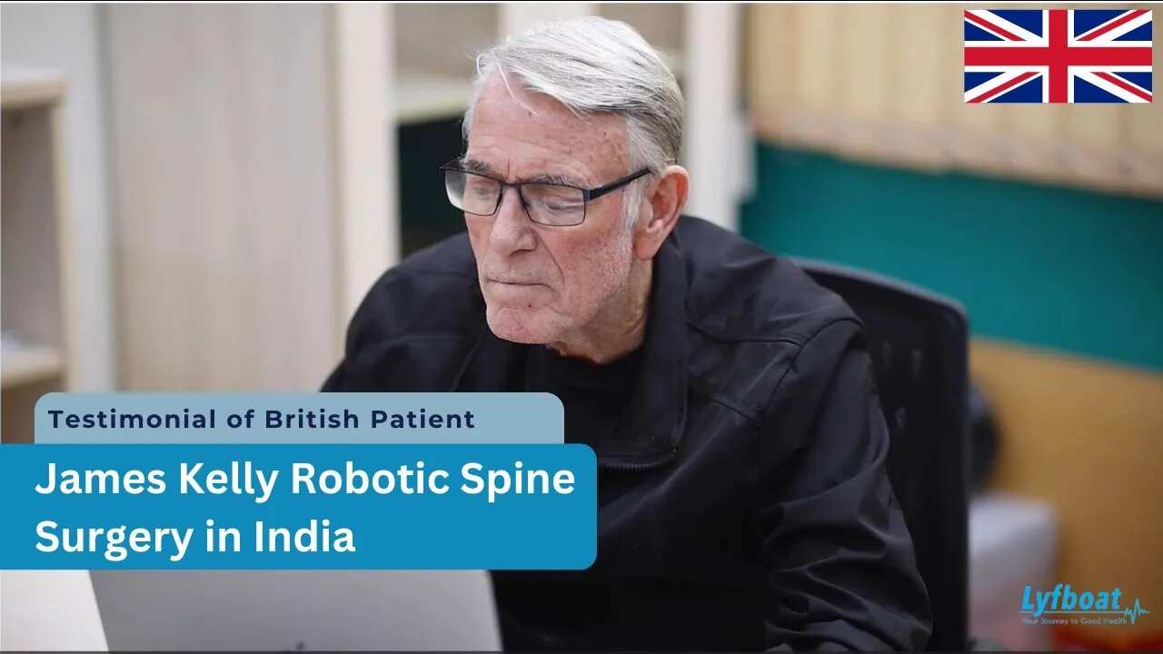 Robotic British Paitient Affodable Spine Surgery in India | Patient Testimonial |Lyfboat