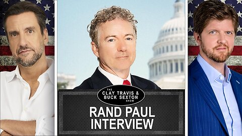 Rand Paul Talks Accountability for Democrat Lies and Reforming the Fed | Clay and Buck