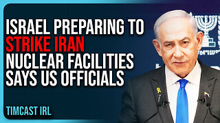 Israel Preparing To STRIKE IRAN Nuclear Facilities Says US Officials, WW3 Fears REIGNITE