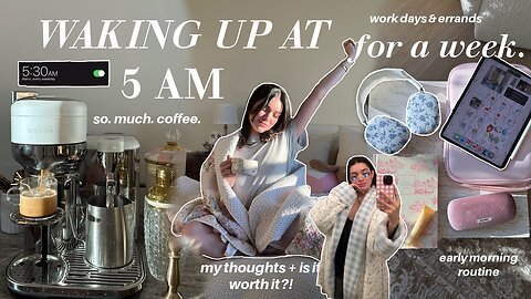 waking up at 5AM for a week (is it worth it?) | early morning routine, errands, work days