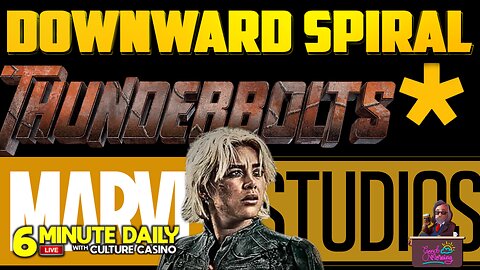 Thunderbolts Continues Marvel Box Office DECAY- 6 Minute Daily - May 12th