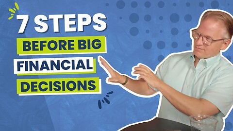 128 - 7 Steps To Making Smart Financial Decisions