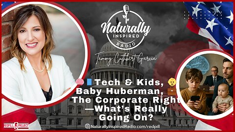 🧠📱Tech & Kids, 👶Baby Huberman, 💼The Corporate Right—What’s Really Going On?