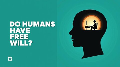Do Humans Have Free Will: Debunking The Myth That Humans Do Not Truly Have Free Will