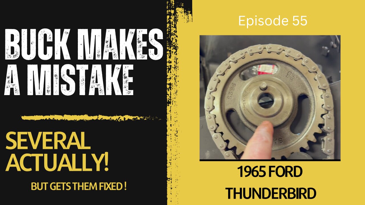 Buck Makes a Mistake...well several - 1965 Ford Thunderbird - Ep. 55