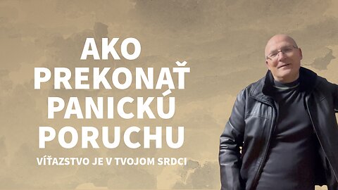 Ako prekonať Panickú Poruchu