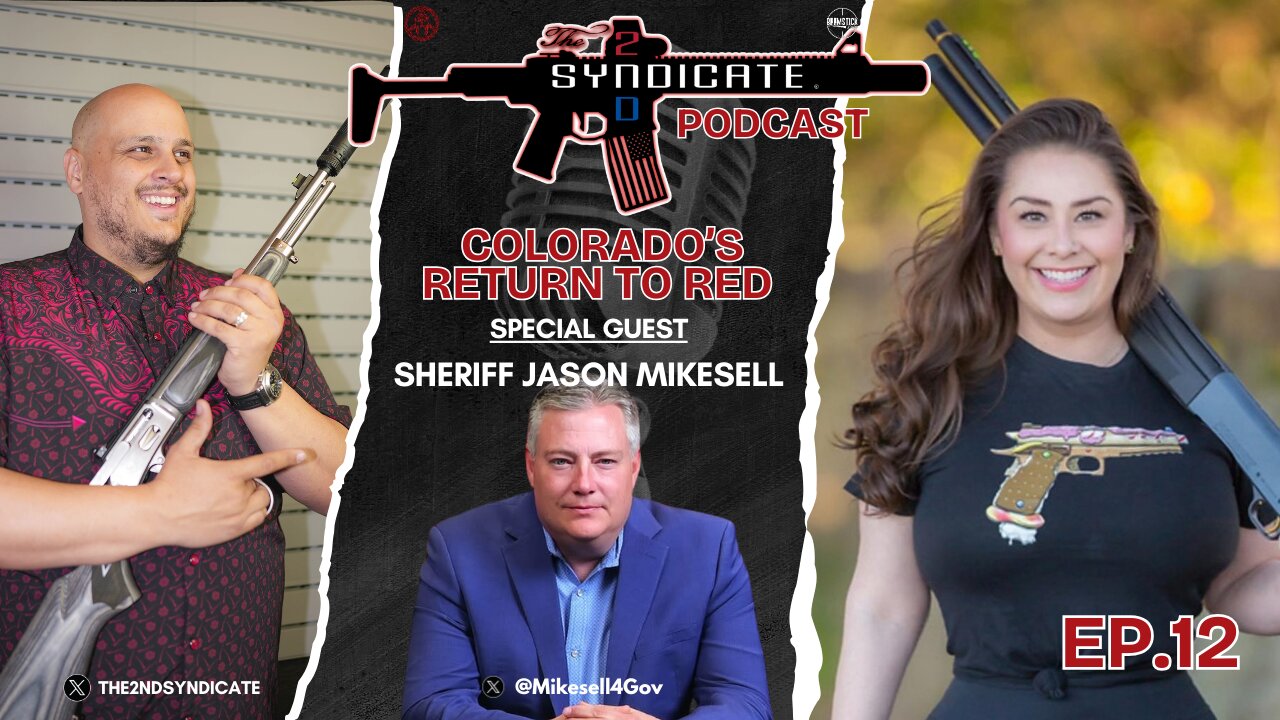COLORADO'S RETURNED TO RED | Sheriff Jason Mikesell | 2nd Syndicate LIVE Ep 12