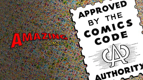 The Comics Code Authority - No Fun Allowed | Amazing Comics