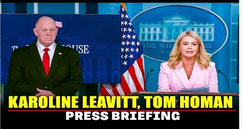 Press Briefing by White House Press Secretary Karoline Leavitt & Border Czar Tom Homan