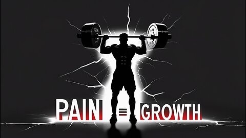 Day 4 Pain = Growth Fear’s End Motivation