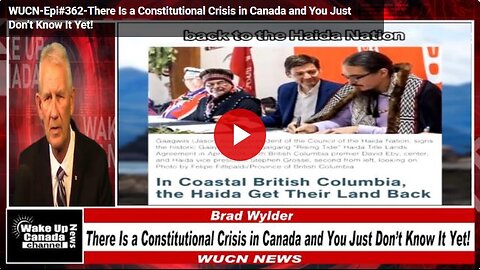 WUCN-Epi#362-There Is a Constitutional Crisis in Canada and You Just Don’t Know It Yet!