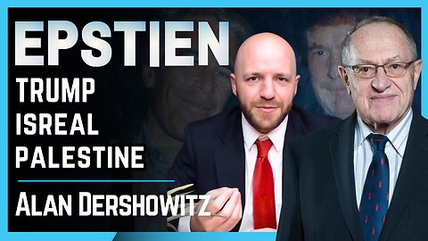 Alan Dershowitz Breaks Silence on Epstein Ties & Defending Trump | Ep 99