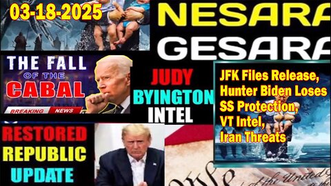 Judy Byington. Restored Republic via a GCR ~ Situation Update Mar 17 ~ JFK Files Release, Hunter Biden Loses SS Protection, VT Intel, Iran Threats - Benjamin Fulford