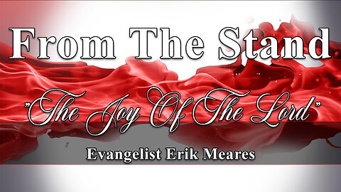 The Joy Of The Lord | From The Stand | Erik Meares