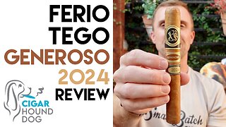 Ferio Tego Generoso 2024 Cigar Review
