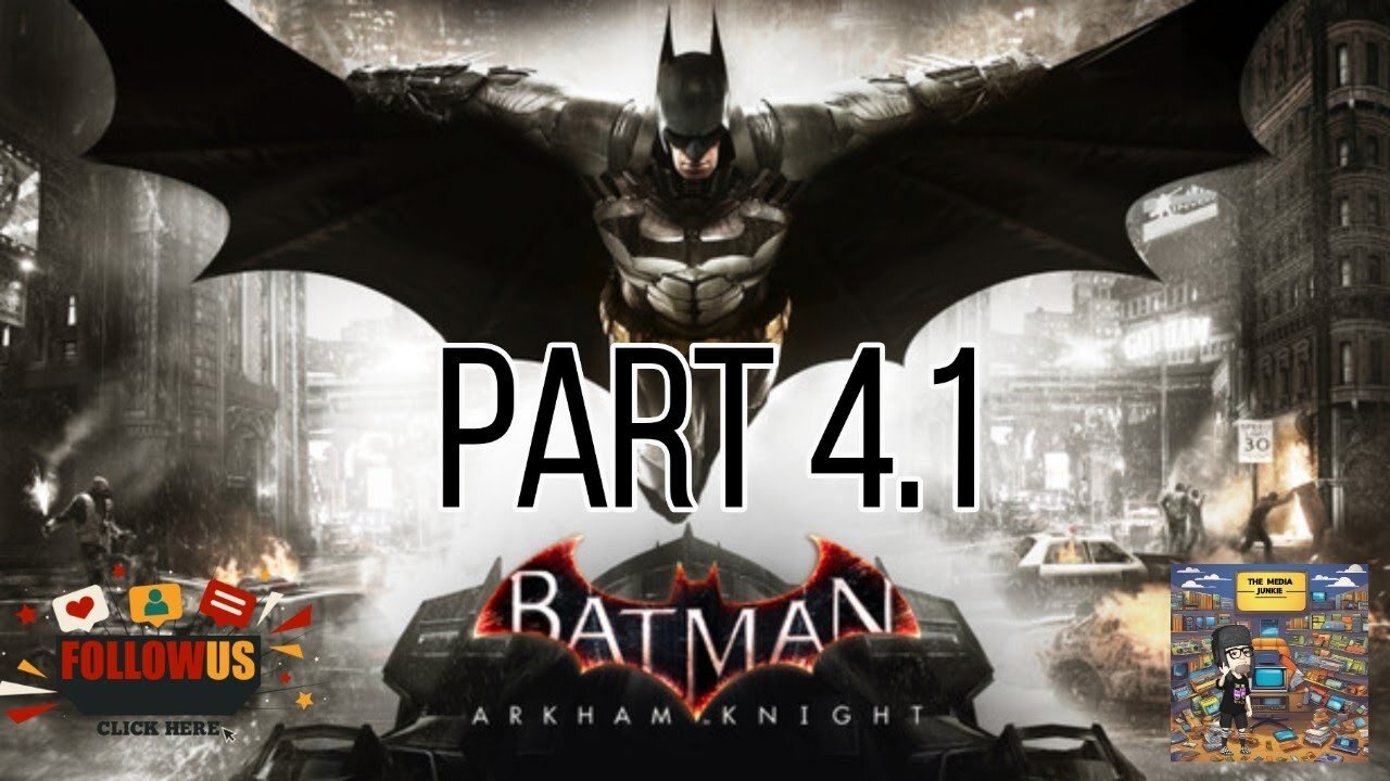 Batman Arkham Knight Part 4.1