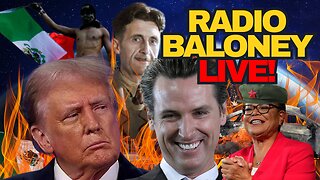 Radio Baloney Live! ICE Riots, Orwell Trigger Warning, Canada Failing, Memes