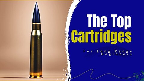Top 3 Long Range Shooting Cartridges For Beginners