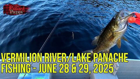 Vermilion River/Lake Panache Fishing - June 28 & 29, 2025