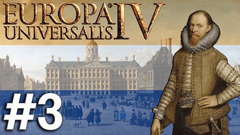 Europa Universalis IV - Holland (1.37.5.0), Already Becoming A Great Power! #3
