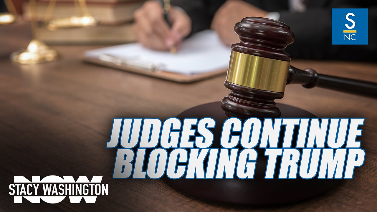 Why Don't These Corrupt Judges Blocking Trump Realize The People Voted For Him And His Policies