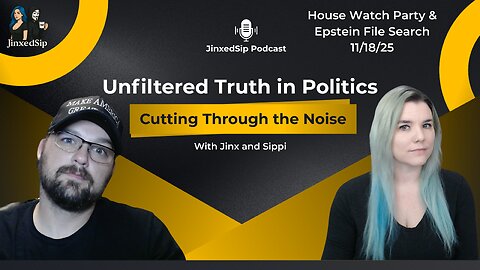 JinxedSip: House Watch Party | Epstein Files