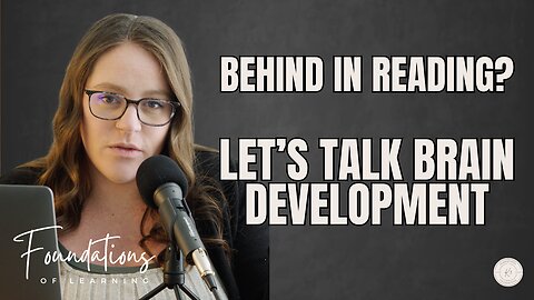 Is Your Child Really Behind in Reading? The Truth About Brain Development & Literacy