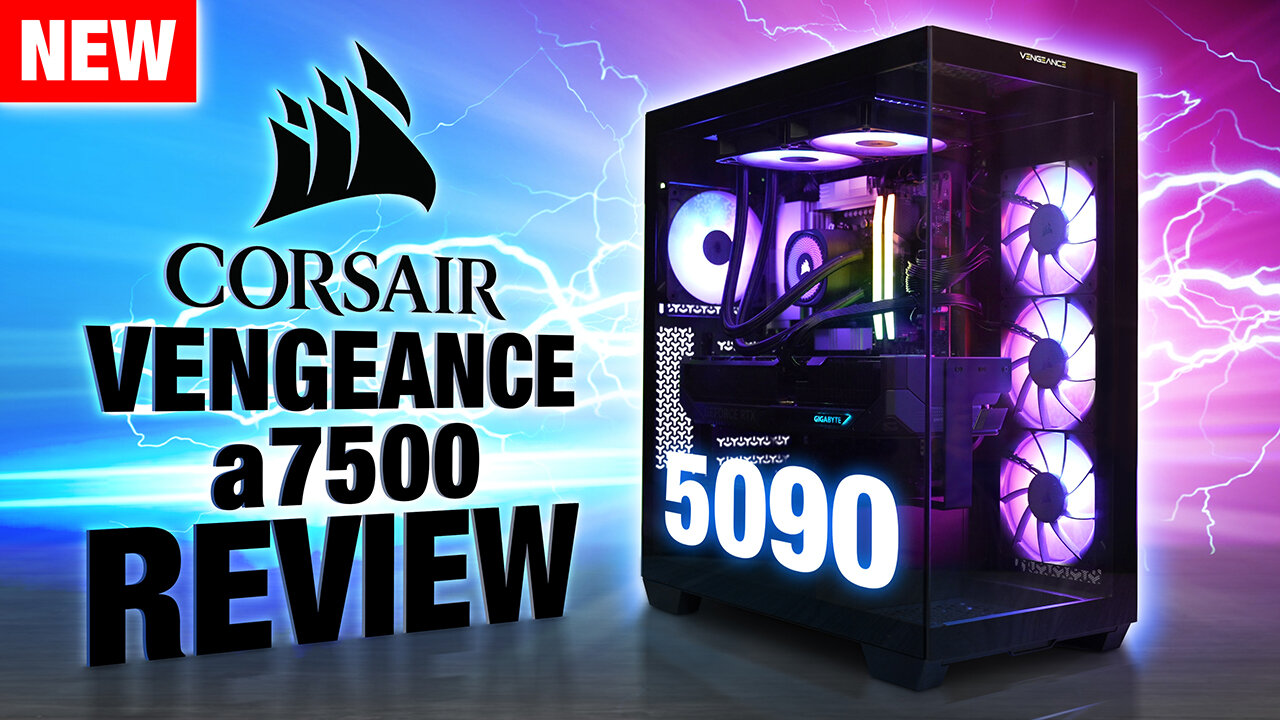 Corsair Vengeance a7500 Review! - 5090 + 9800X3D