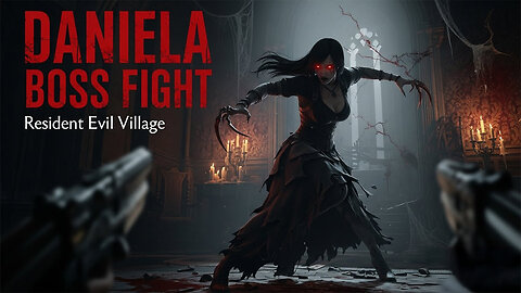 Daniela Boss Fight | Resident Evil Village | 4K Ultra HD Gameplay