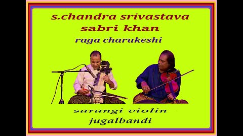 S.C.SRIVASTAVA S.KHAN---RAGA CHARUKESHI