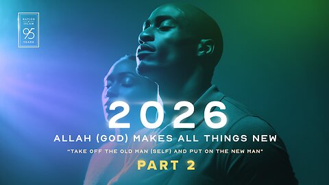 Pt. 2 - Allah (God) Makes All Things New