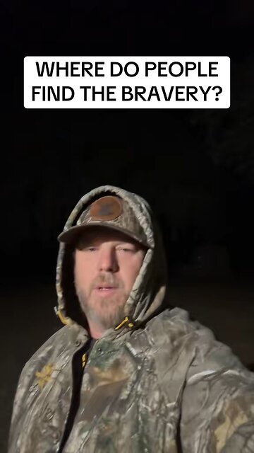 How Are Some People So Brave?