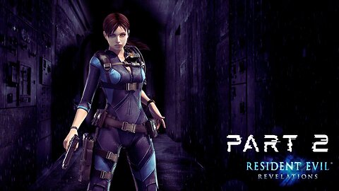 Resident Evil Revelations - Part 2 (No commentary)