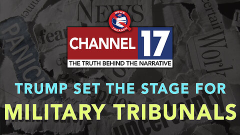 Trump Set The Stage For Military Tribunals, 8pm EDT