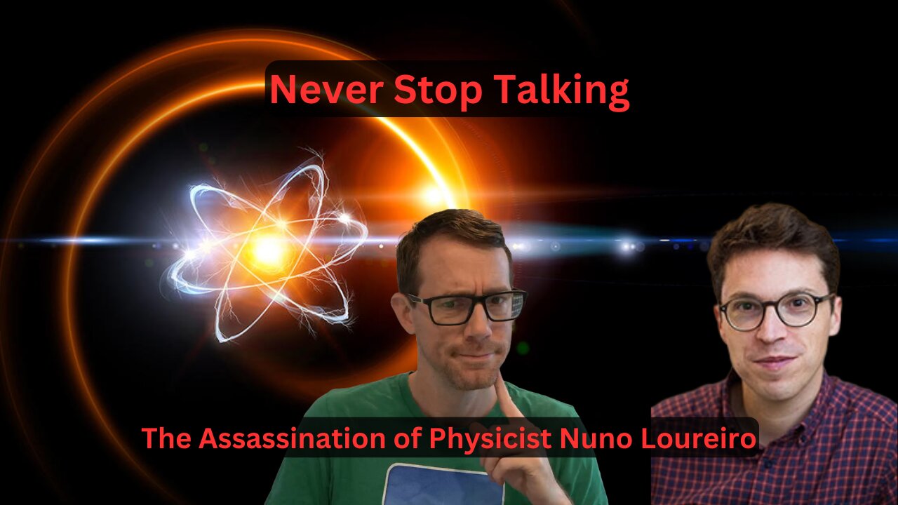 Never Stop Talking - The Assassination of Nuno Loureiro