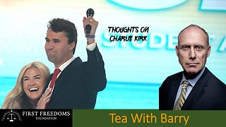 Tea With Barry - On Charlie Kirk