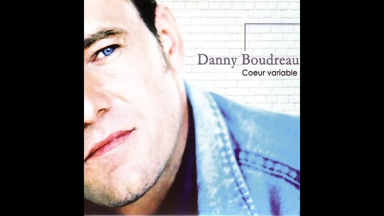 Music Video - Video Clip - Danny Boudreau - Je compte sur toi
