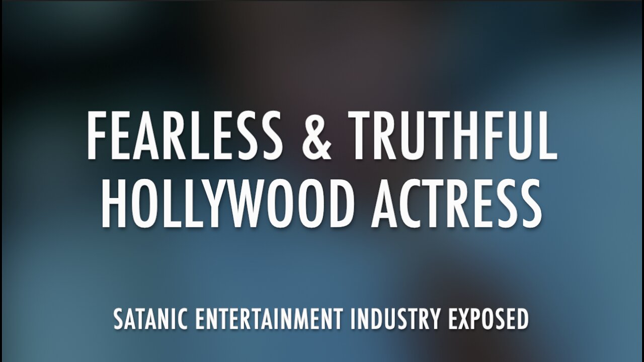 FEARLESS TRUTHFUL HOLLYWOOD ACTRESS