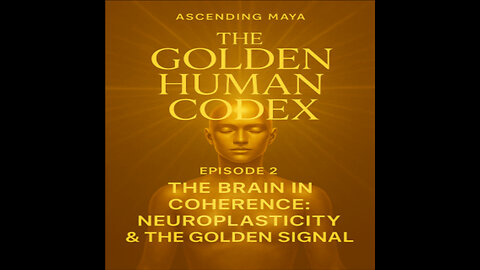 The Brain in Coherence: Neuroplasticity & the Golden Signal