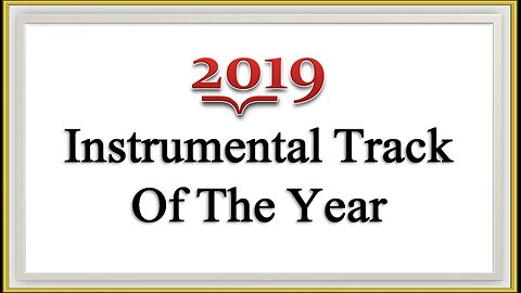 2019 Instrumental Track of the Year