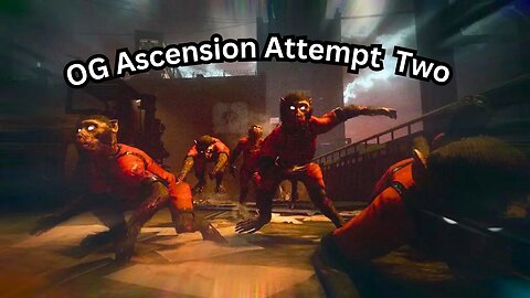 OG Ascension High Round Attempt 2